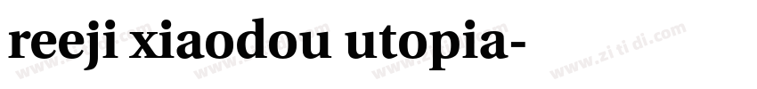 reeji xiaodou utopia字体转换